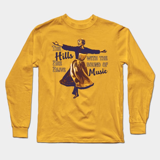 The Hills Are Alive! Long Sleeve T-Shirt by Slightly Unhinged